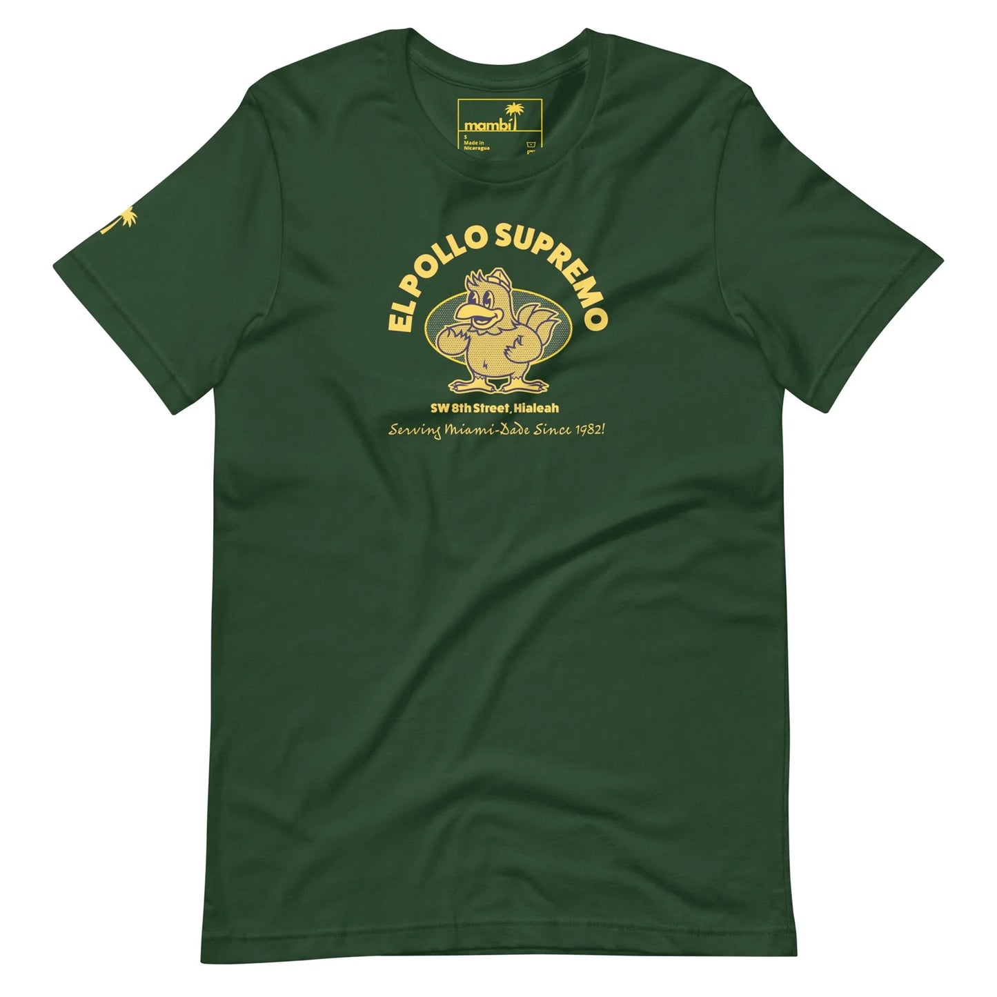 A dark green t-shirt featuring a cartoon chicken flexing its arm with EL POLLO SUPREMO above. Below, smaller text says SW 8th Street, Hialeah. A true Mambí classic since 1987.