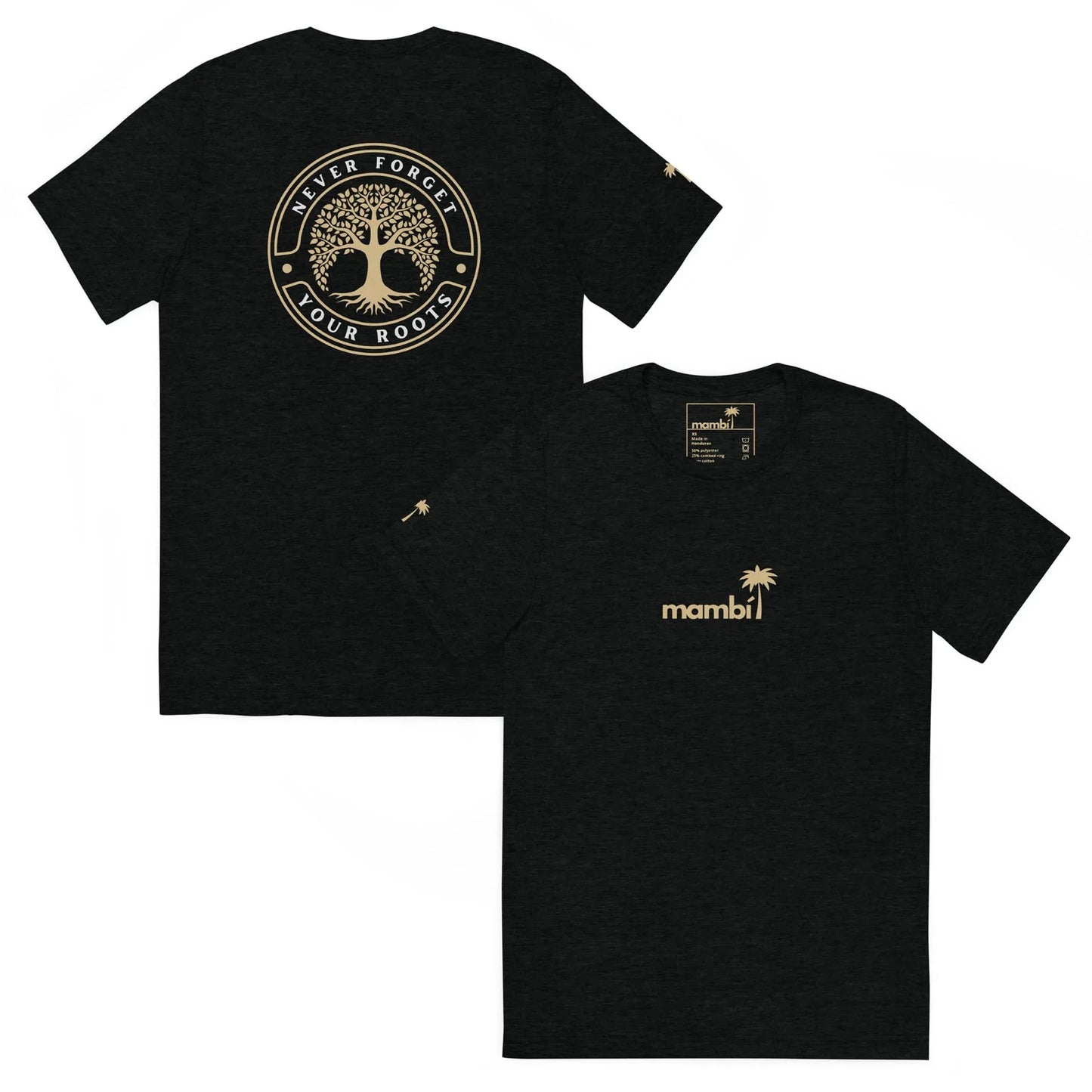 Printful Roots Tri-Blend Graphic Tee | Unisex shown front and back. Features a small gold “mambi” palm tree logo on the chest, plus a large gold tree and “Never Forget Your Roots” graphic on the back. Vintage fitted style.